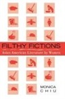 Monica Chiu - Filthy Fictions