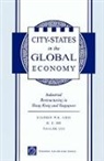 Stephen Chiu, Stephen Ho Chiu, Stephen W.K. Chiu, Stephen Wing Chiu, Stephen Wing-Kai Chiu, K. C. Ho... - City States in the Global Economy