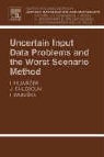 Ivo Babuska, Jan Chleboun, Ivan Hlavaaecek, Ivan Hlavacek, Ivan Chleboun Hlavacek - Uncertain Input Data Problems and the Worst Scenario Method