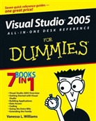 John Alexander, Jeff Julian, J Williams, Vanessa Williams, Vanessa L. Williams - Visual Studio 2005 All-In-One Desk Reference for Dummies