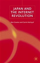 Coates, K Coates, K. Coates, Ken Coates, Ken S. Holroyd Coates, Kenneth Coates... - Japan and the Internet Revolution