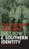 James Cobb, James C. Cobb - The Brown Decision, Jim Crow, And Southern Identity