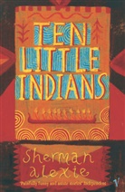 Sherman Alexie, Alexie Sherman - Ten Little Indians