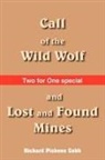 Richard Cobb, Richard Pickens Cobb - Call of the Wild Wolf, and Lost and Found Mines