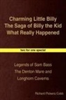 Richard Cobb, Richard Pickens Cobb - Charming Little Billy the Saga of Billy the Kid What Really Happened