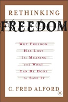 C Alford, C. Alford, C. Fred Alford - Rethinking Freedom