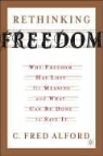 C. Fred Alford, C.fred Alford, Fred Alford - Rethinking Freedom