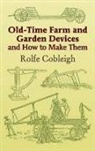 Rolfe Cobleigh - Old-Time Farm and Garden Devices