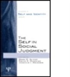 Mark D. Dunning Alicke, Mark D. Krueger Alicke, Alicke Mark D, Dunning David A, Krueger Joachim I, Mark D. Alicke... - Self in Social Judgment