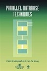 Abdelguerfi, Mahdi Abdelguerfi, Abdelguerfi Mahdi, Wong, Kam-Fai Wong - Parallel Database Techniques