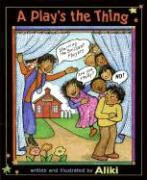 Aliki, Aliki - A Play's The Thing