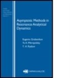 E. A. Grebenikov, Eugeniu Grebenikov, Eugeniu (Russian Academy of Sciences Grebenikov, Eugeniu Mitropolsky Grebenikov, Grebenikov Eugeniu, Yu A. Mitropolsky... - Asymptotic Methods in Resonance Analytical Dynamics