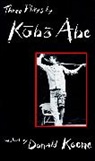 K&amp; Abe, Kobo Abe, Kōbō Abe - Three Plays By Kobo Abe