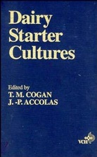 Cogan, John Cogan, T Cogan, T. M. Cogan, T. M. Accolas Cogan, Timothy M. Accolas Cogan... - Dairy Starter Cultures