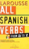 Larousse Bilingual Dictionaries - All Spanish Verbs from A to Z