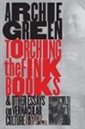 Archie Green - Torching the Fink Books and Other Essays on Vernacular Culture