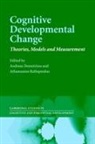 Andreas (University of Cyprus) Raftopou Demetriou, Andreas Raftopoulos Demetriou, DEMETRIOU ANDREAS RAFTOPOULOS AT, George Butterworth, Andreas Demetriou, Athanassios Raftopoulos - Cognitive Developmental Change