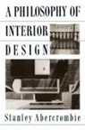 Stanley Abercrombie, Stanley Abercrombie Faia - Philosophy of Interior Design