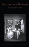 Margaret Cohen, Margaret Prendergast Cohen, COHEN MARGARET PRENDERGAST CHRIS, Christopher Prendergast, Social Text Collective, Margaret Cohen... - Spectacles of Realism