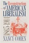 N. Cohen, Nancy Cohen - The Reconstruction of American Liberalism, 1865-1914
