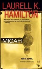 Laurell K Hamilton, Laurell K. Hamilton - Micah
