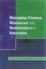 Lesley Anderson, Lesley Briggs Anderson, Anderson Lesley, Ann Briggs, Ann R. J. Briggs, Briggs Ann... - Managing Finance, Resources and Stakeholders in Education