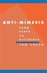 Tom Cohen, Anthony Cascardi, Richard Macksey - Anti-Mimesis from Plato to Hitchcock