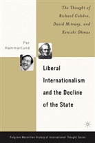P Hammarlund, P. Hammarlund, Per Hammarlund, Per A. Hammarlund - Liberal Internationalism and the Decline of the State