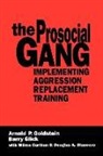 Wilma Carthan, Barry Glick, Arnold Goldstein, Arnold P. Goldstein - The Prosocial Gang
