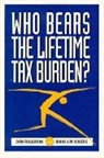 Don Fullerton, Don/ Rogers Fullerton, Fullerton Don, Diane L. Rogers, Diane Lim Rogers, Rogers Diane Lim - Who Bears the Lifetime Tax Burden?