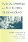 Richard Anderson, Richard D. Anderson, Richard D. Fish Anderson, M. Fish, M. Steven Fish, Stephen Hanson... - Postcommunism and the Theory of Democracy