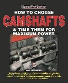Des Hammill, HAMMILL DES - How to Choose Camshafts & Time Them for Maximum Power