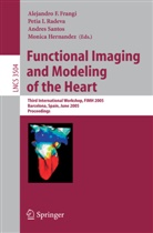Alejandro F. Frangi, Monica Hernandez, Petia I. Radeva, Andres Santos - Functional Imaging and Modeling of the Heart