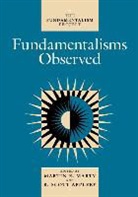 American Academy of Arts and Sciences, Martin E. Marty, R. Scott Appleby, Martin E. Marty, Martin E. (Professor University of Chicago Divinity School in Illinois) Marty - Fundamentalisms Observed