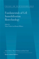 Vikto Nedovic, Viktor Nedovic, Willaert, Willaert, Ronnie Willaert - Fundamentals of Cell Immobilisation Biotechnology