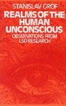 Stanislav Grof - Realms of the Human Unconscious