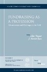 Pf, RYAN, Wagner, Lilya D. Ryan Wagner, Lilya Ryan Wagner, J. Patrick Ryan... - Fundraising As a Profession Advancements and Challenges in the Field