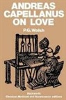ANDRE, Andreas Capellanus, Capellanus Andreas, P. Walsh - Andreas Capellanus on Love