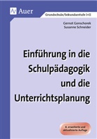 Petersen (Hg), Reinert (Hg), Gonschore, Gerno Gonschorek, Gernot Gonschorek, Schneider... - Einführung in die Schulpädagogik und die Unterrichtsplanung
