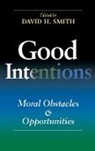 David H. Smith, Edited by David H Smith, David Smith, David H Smith, David H. Smith - Good Intentions