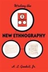 H L Goodall, H. L. Goodall, H. L. Jr. Goodall, H. Lloyd Goodall, H.L. Goodall - Writing the New Ethnography