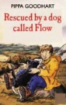 Pippa Goodhart, Pippa Goodhart, Anthony Lewis - Rescued by a Dog Called Flow