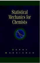 J Goodisman, Jerry Goodisman, Jerry (Syracuse University Goodisman, GOODISMAN JERRY - Statistical Mechanics for Chemists