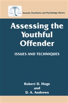 D .A. Andrews, D a Andrews, D. A. Andrews, Robert Hoge, Robert D Hoge, Robert D. Hoge - Assessing the Youthful Offender