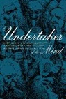 Jonathan Andrews, Jonathan Scull Andrews, Andrews Jonathan, Andrews/Scull, Andrew Scull, Scull Andrew... - Undertaker of the Mind