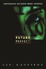 Lori Andrews, Lori B. Andrews, Andrews Lori B. - Future Perfect