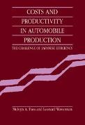 Melvyn A. Fuss,  Fuss Melvyn A., Leonard Waverman,  Waverman Leonard - Costs and Productivity in Automobile Production - The Challenge of Japanese Efficiency