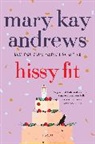 Mary Kay Andrews, Andrews Mary Kay - Hissy Fit