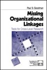 Paul S. Goodman - Missing Organizational Linkages