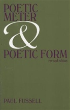 Paul Fussel, Paul Fussell, Fussell Paul - Poetic Meter and Poetic Form